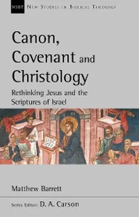Barrett |  Canon, Covenant and Christology | eBook | Sack Fachmedien