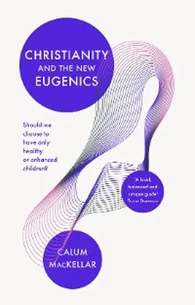 Mackellar |  Christianity and the New Eugenics | eBook | Sack Fachmedien