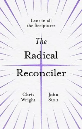 Wright / Stott |  The Radical Reconciler | eBook | Sack Fachmedien