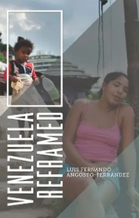 Angosto-Ferrández |  Venezuela Reframed | eBook | Sack Fachmedien