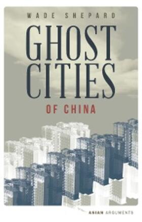 Shepard |  Ghost Cities of China | eBook | Sack Fachmedien