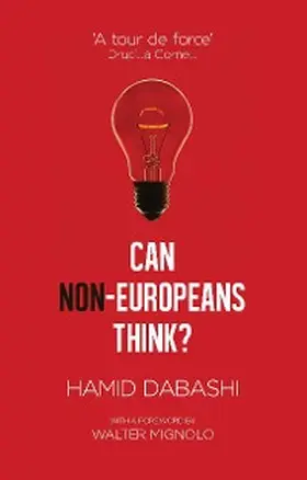 Dabashi |  Can Non-Europeans Think? | eBook | Sack Fachmedien