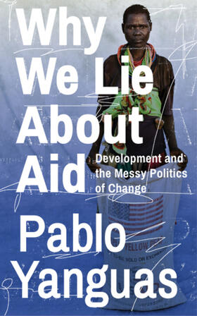 Yanguas |  Why We Lie About Aid | Buch |  Sack Fachmedien