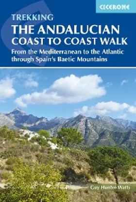Hunter-Watts |  The Andalucian Coast to Coast Walk | eBook | Sack Fachmedien