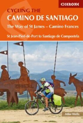Wells |  Cycling the Camino de Santiago | eBook | Sack Fachmedien