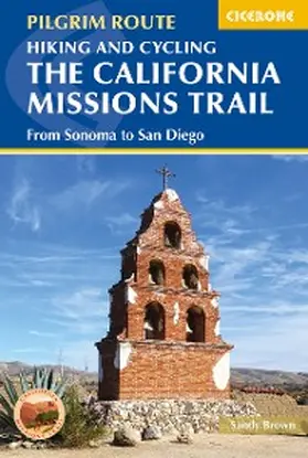 Brown |  Hiking and Cycling the California Missions Trail | eBook | Sack Fachmedien
