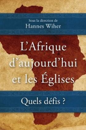 Wiher |  L'Afrique d'aujourd'hui et les Églises | eBook | Sack Fachmedien