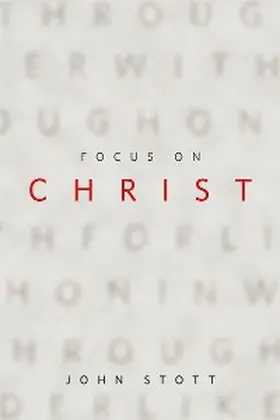 Stott |  Focus on Christ | eBook | Sack Fachmedien