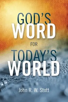 Stott |  God's Word for Today's World | eBook | Sack Fachmedien