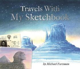 Foreman |  Michael Foreman: Travels With My Sketchbook | Buch |  Sack Fachmedien