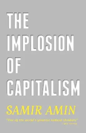 Amin |  The Implosion of Capitalism | eBook | Sack Fachmedien