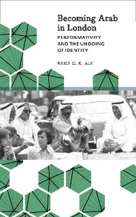 Aly |  Becoming Arab in London | eBook | Sack Fachmedien