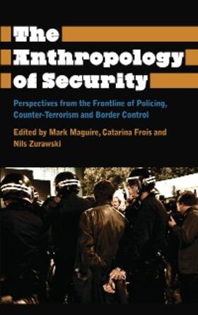Maguire / Frois / Zurawski |  The Anthropology of Security | eBook | Sack Fachmedien