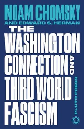 Chomsky / Herman |  The Washington Connection and Third World Fascism | eBook | Sack Fachmedien