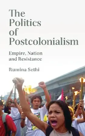 Sethi |  The Politics of Postcolonialism | eBook | Sack Fachmedien