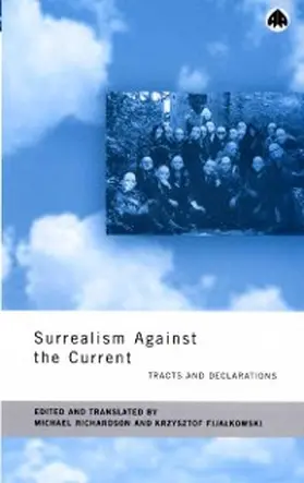 Richardson / Fijalkowski |  Surrealism Against the Current | eBook | Sack Fachmedien