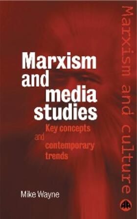 Wayne |  Marxism and Media Studies | eBook | Sack Fachmedien