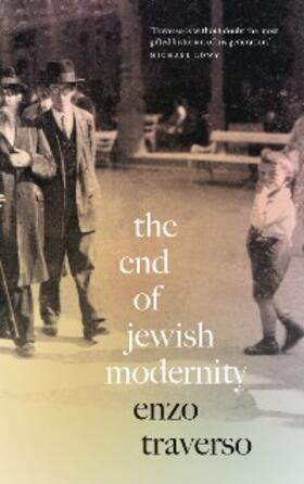 Traverso |  The End of Jewish Modernity | eBook | Sack Fachmedien