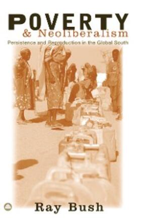 Bush |  Poverty and Neoliberalism | eBook | Sack Fachmedien