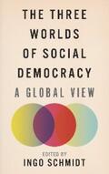 Schmidt |  The Three Worlds of Social Democracy | eBook | Sack Fachmedien