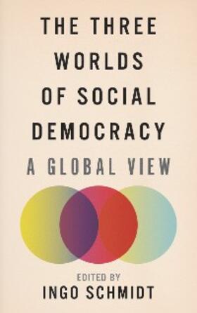 Schmidt |  The Three Worlds of Social Democracy | eBook | Sack Fachmedien