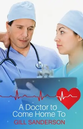 Sanderson |  A Doctor to Come Home to | eBook | Sack Fachmedien