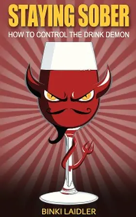 Laidler |  Staying Sober: How to Control the Drink Demon | eBook | Sack Fachmedien