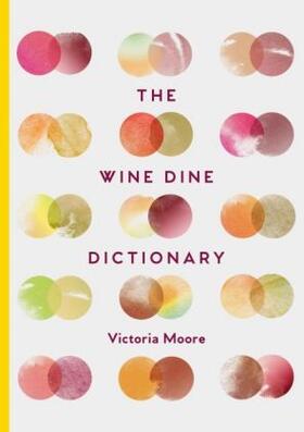 Moore |  The Wine Dine Dictionary | Buch |  Sack Fachmedien