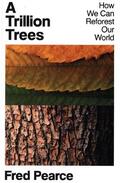 Pearce |  A Trillion Trees | Buch |  Sack Fachmedien