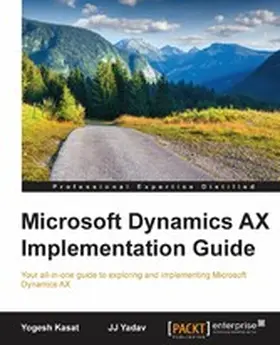Kasat / Yadav |  Microsoft Dynamics AX Implementation Guide | eBook | Sack Fachmedien