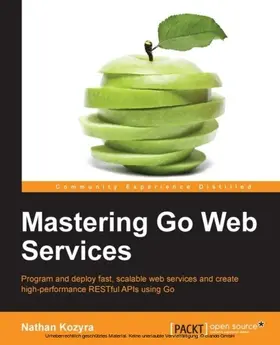 Kozyra |  Mastering Go Web Services | eBook | Sack Fachmedien