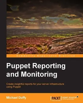 Duffy |  Puppet Reporting and Monitoring | eBook | Sack Fachmedien
