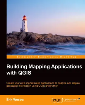 Westra |  Building Mapping Applications with QGIS | eBook | Sack Fachmedien