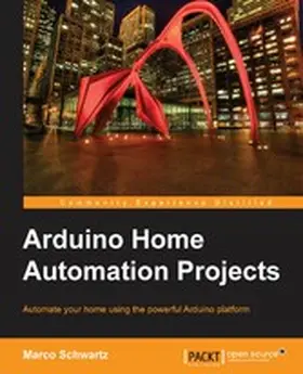 Schwartz |  Arduino Home Automation Projects | eBook | Sack Fachmedien