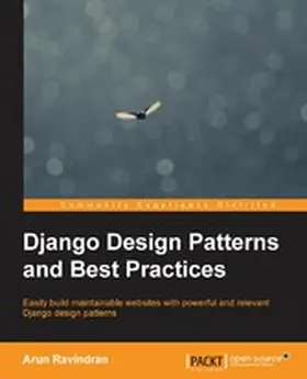 Ravindran |  Django Design Patterns and Best Practices | eBook | Sack Fachmedien