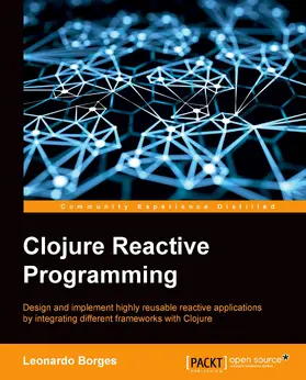Borges |  Clojure Reactive Programming | eBook | Sack Fachmedien