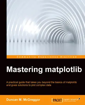 M. McGreggor |  Mastering Matplotlib | eBook | Sack Fachmedien