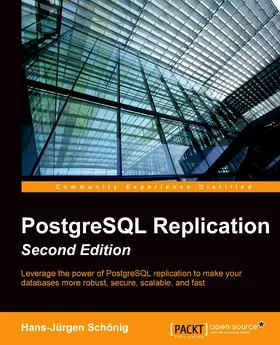 Schönig |  PostgreSQL Replication, Second Edition | eBook | Sack Fachmedien
