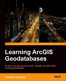 Nasser |  Learning ArcGIS Geodatabases | eBook | Sack Fachmedien