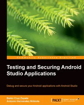 Cruz Zapata / HernÃ¡ndez NiÃ±irola |  Testing and securing android studio applications | eBook | Sack Fachmedien