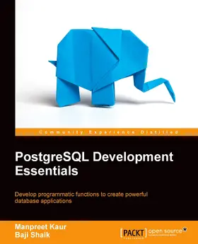 Kaur / Shaik |  PostgreSQL Development Essentials | eBook | Sack Fachmedien