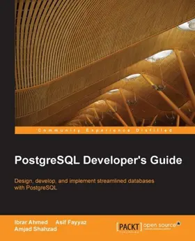 Ahmed |  PostgreSQL Developer's Guide | eBook | Sack Fachmedien