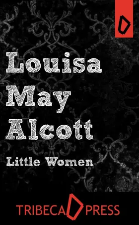 May Alcott |  Little Women | eBook | Sack Fachmedien