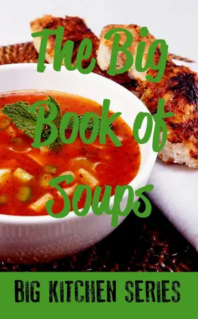 Various |  The Big Book of Soups | eBook | Sack Fachmedien