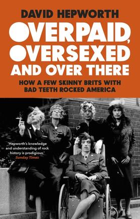 Hepworth |  Overpaid, Oversexed and Over There | Buch |  Sack Fachmedien