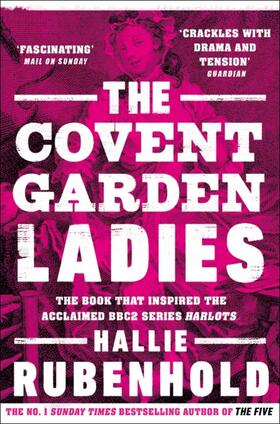 Rubenhold |  The Covent Garden Ladies | Buch |  Sack Fachmedien