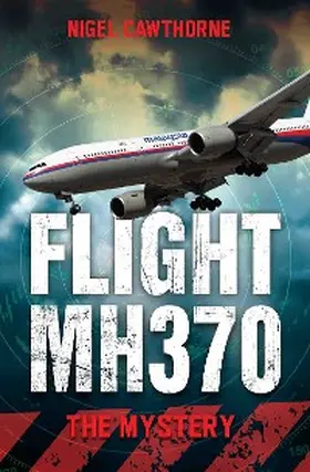 Cawthorne |  Flight MH370 - The Mystery | eBook | Sack Fachmedien
