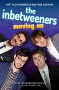 Richardson |  The Inbetweeners - Moving On - The Unofficial Behind-the-Scenes Look at The Inbetweeners Gang | eBook | Sack Fachmedien