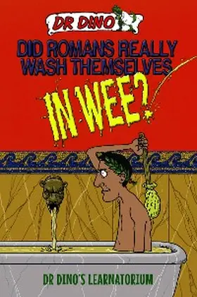 Botham |  Did Romans Really Wash Themselves In Wee? And Other Freaky, Funny and Horrible History Facts | eBook | Sack Fachmedien