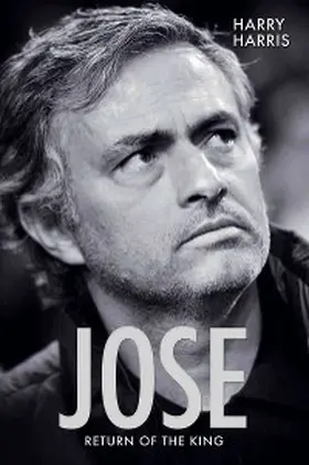 Harris |  Jose - Return Of The King | eBook | Sack Fachmedien